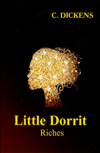 Little Dorrit. Riches