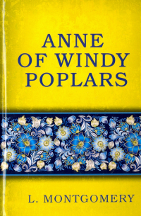 Anne of Windy Poplars