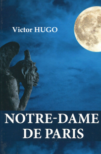 Victor Hugo - Notre-Dame de Paris