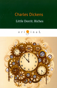 Little Dorrit. Riches. Book The Second