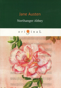 Джейн Остин - Northanger Abbey