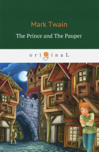 Марк Твен - The Prince And The Pauper