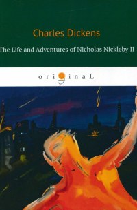 The Life and Adventures of Nicholas Nickleby II