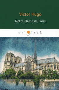 Victor Hugo - Notre-Dame de Paris