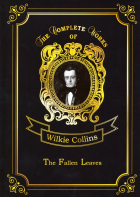 Wilkie Collins - The Fallen Leaves