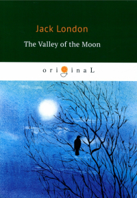 Джек Лондон - The Valley of the Moon