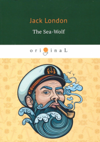 Джек Лондон - The Sea-Wolf