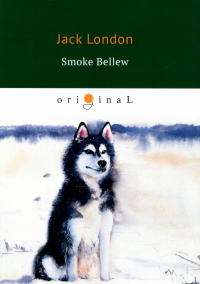 Джек Лондон - Smoke Bellew