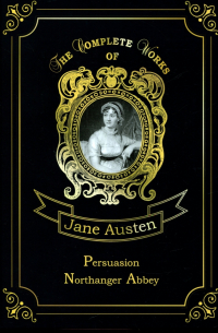 Persuasion & Northanger Abbey