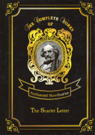 Натаниель Готорн - The Scarlet Letter