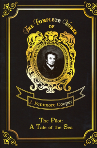The Pilot: A Tale of the Sea