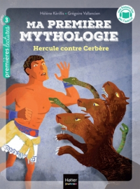 Hélène Kérillis - Hercule contre Cerbère. Ma première Mythologie