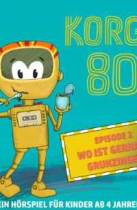 Thomas Bleskin - Korgy 80, Episode 2: Wo ist Gerhard Grunzinger?