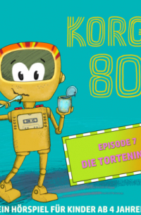 Thomas Bleskin - Korgy 80, Episode 7: Die Torteninsel