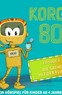 Thomas Bleskin - Korgy 80, Episode 8: Die Sache mit der Fliege