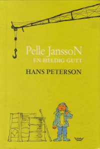 Hans Peterson - Pelle Jansson, en heldig gutt