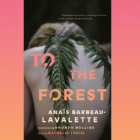 Anais Barbeau-Lavalette - To the Forest (Unabridged)