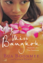 Bua Boonmee - Miss Bangkok: Memoirs of a Thai Prostitute