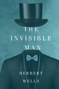 Герберт Уэллс - The Invisible Man