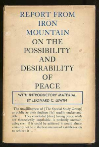  - Report from Iron Mountain on the Possibility & Desirability of Peace
