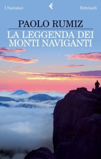 Паоло Румиз - La leggenda dei monti naviganti