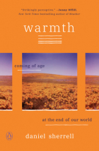 Daniel Sherrell - Warmth: Coming of Age at the End of Our World