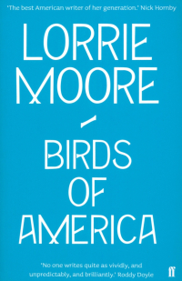 Moore Lorrie - Birds of America