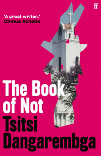 Тситси Дангарембга - The Book of Not