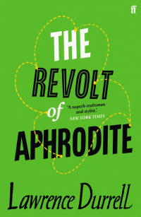 Durrell Lawrence - The Revolt of Aphrodite