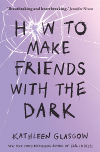 Кэтлин Глазго - How to Make Friends with the Dark