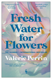 Валери Перрен - Fresh Water for Flowers