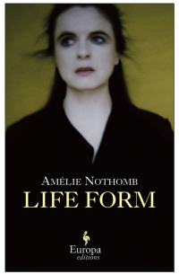 Амели Нотомб - Life Form