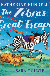 Rundell Katherine - The Zebra's Great Escape