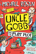Майкл Розен - Uncle Gobb and the Plot Plot