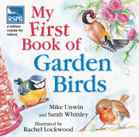 Unwin Mike - RSPB My First Book of Garden Birds