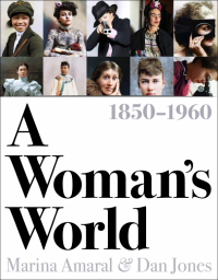  - A Woman's World, 1850–1960