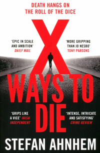 Стефан Анхем - X Ways to Die