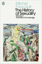 Мишель Фуко - The History of Sexuality. Volume 1. The Will to Knowledge