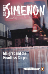 Жорж Сименон - Maigret and the Headless Corpse