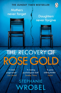 Стефани Вробель - The Recovery of Rose Gold