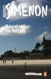 Жорж Сименон - Maigret and the Old Lady