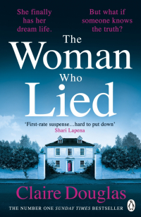 Claire Douglas - The Woman Who Lied