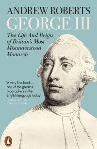 Эндрю Робертс - George III. The Life and Reign of Britain's Most Misunderstood Monarch