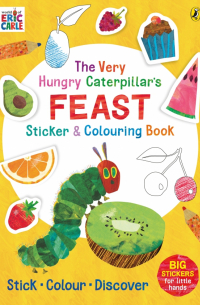 Эрик Карл - The Very Hungry Caterpillar’s Feast Sticker and Colouring Book