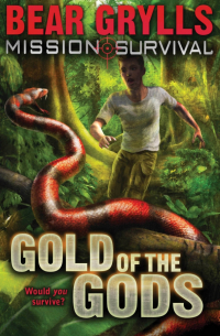 Беар Гриллс - Gold of the Gods