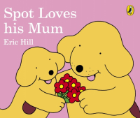Hill Eric - Spot Loves His Mum