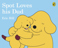 Hill Eric - Spot Loves His Dad