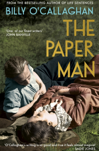 Billy O'Callaghan - The Paper Man