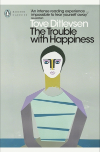 Тове Дитлевсен - The Trouble with Happiness