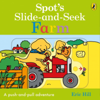 Hill Eric - Spot's Slide and Seek. Farm